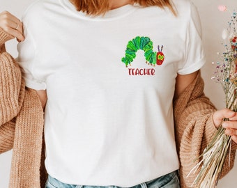 The very hungry caterpillar shirt, teacher shirt, gift for teacher, back to school, children’s book tshirt, caterpillar shirt, teacher gift
