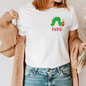 The very hungry caterpillar mama shirt, gift for mama, children’s book tshirt, caterpillar shirt, caterpillar mama tshirt, cute mom shirt