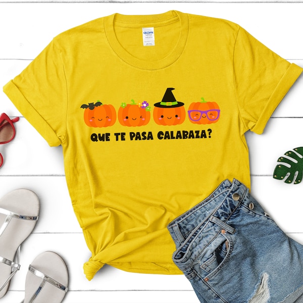 Que te pasa calabaza shirt, cute pumpkin shirt, cute Halloween shirt, Halloween shirt, Halloween teacher shirt, plus size tshirt