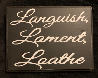 Dark Humor, Gothic Wall Decor, Languish Lament Loathe, Gallery Wall