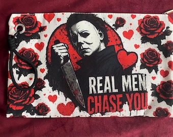 Make up bag - “Real men chase you”