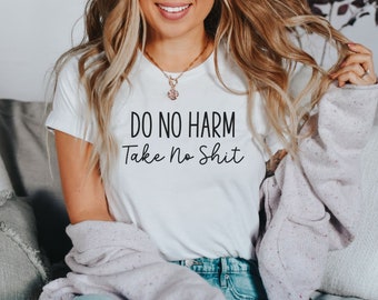 Do No Harm,Take No Shit,Graphic Tee,Retro T-shirt,Womans Shirt,Funny T-shirt,Gift For Her,Birthday Gift,Christmas Gift,Pun T-shirt,Lip shirt