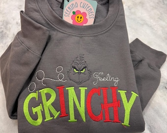 Feeling Grinchy Christmas sweatshirt