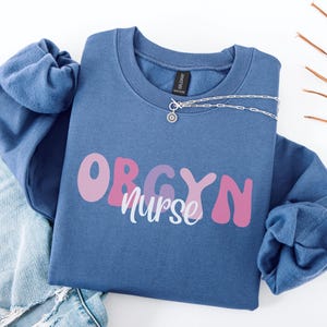 OBGYN Sweatshirt,Obstetrics and Gynecology Nurse Crewneck,Gift for Ob Nurse,Obgyn Rn Crewneck,Obstetrics and Gynecology Nurse Crewneck