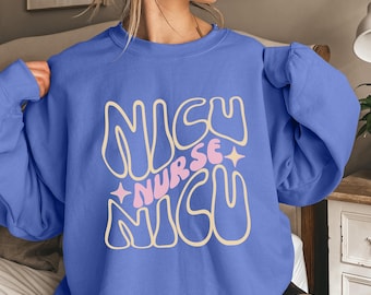 NICU Nurse Sweatshirt, NICU Nurse Gift, Neonatal ICU, Baby Nurse Crewneck, Mother Baby Nurse, Nicu Graduation Gift, Nursing School