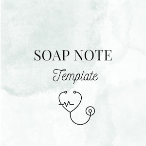 SOAP note template for Medical school, nursing school, physician school, NP school, PA school