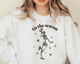 Tis the Season Skeleton Sweatshirt, Halloween Crewneck Sweatshirt, Fall Sweater, Skeleton Dancing Sweatshirt
