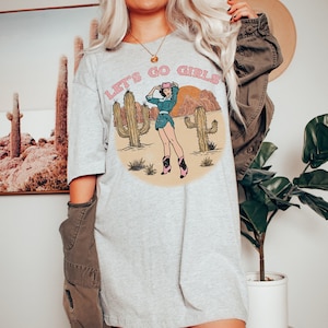 Lets Go Girls T Shirt, Cowgirl Bachelorette, Country Music Shirt, Cowgirl Vintage Inspired Shirt, Western Womens Clothing, Western Apparel