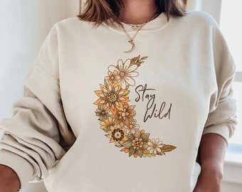 Moon Flower Sweatshirt, Stay Wild Moon Shirt, Floral Crescent Moon Sweater, Stay Wild Moon Child Sweatshirt, Moon Lover Shirt, Floral Shirt