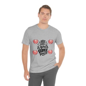 Self Love Unisex Jersey Short Sleeve T-Shirt