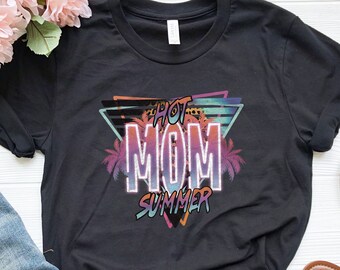 Hot mom summer shirt, mama tshirt, funny mom shirt, motherhood tee, birthday gift for mom, new mom gift