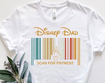 Disney Dad Scan For Payment, Funny Disney Dad Shirt, Gift Idea For Dad, Father's Day Gift, Dad Tees, Gift for Dad, Mickey Disney Shirt