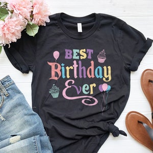 Best Birthday Ever Shirt, birthday Shirt, retro bday Shirt, fun bday Shirt, birthday vacay Shirt, Colorful Birthday T-Shirt