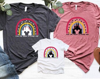 Disney Shirt, Find The Magic In Ever Day Shirt, Cute Castle Shirt, Disney Vacation Shirt, Disney Trip Shirt,Rainbow Shirt, Mickey Head Shirt