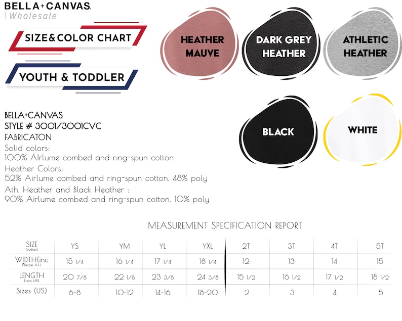 Puede incluir: Tabla de tallas y colores para ni&ntilde;os y beb&eacute;s Bella+Canvas. La tabla muestra los diferentes tama&ntilde;os y colores disponibles para el estilo Bella+Canvas 3001/3001CVC. La tabla incluye los siguientes colores: Heather Mauve, Dark Grey Heather, Athletic Heather, Black, y White. La tabla tambi&eacute;n incluye las siguientes tallas: YS, YM, YL, YXL, 2T, 3T, 4T, y 5T. La tabla tambi&eacute;n incluye las siguientes medidas: ancho y largo.