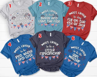 4th Of July Matching Family Shirts, Group Most Likely To Funny Tee, Patriotic Holiday America Fourth Of July Independence Day Shirts