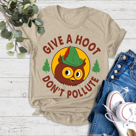 Give a Hoot Don't Pollute Shirt, Eco Friendly Shirt, Cute Bird Shirt, Funny Owl Shirt, Protect Animal Shirt, Save The Animal Shirt