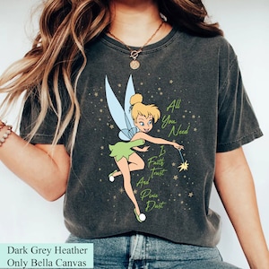 Disney Peter Pan Tinker Bell Unisex T-shirt, All You Need Is Faith Trust And Pixie Dust Shirt Disneyland Family Trip Shirt Gift, Walt Disney