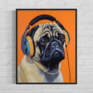 Pug with Headphones Art Print, Dog Wall Art Poster, Original Paint Artwork, Pug Gift