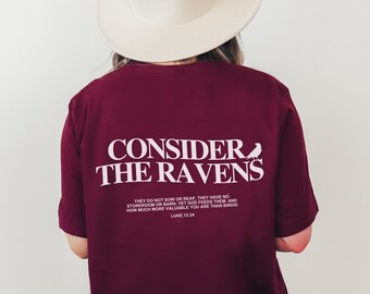 Consider the Ravens Christian Shirt | Luke 12 24 Consider the Birds Jesus Shirt | Bible Verse Tshirt | Faith T-Shirt for Daughter Christian