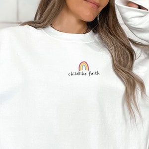 Christian Embroidered Sweatshirt | Childlike Faith | Christian Sweatshirt | Bible Verse | Embroidery | Embroidered Crewneck for Women