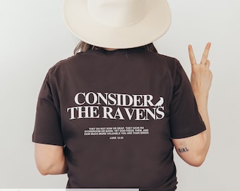 Consider the Ravens Christian Shirt | Luke 12 24 Consider the Birds Jesus Shirt | Bible Verse Tshirt | Faith T-Shirt for Daughter Christian