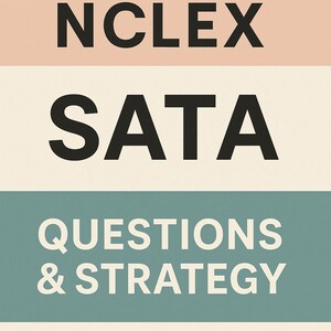 NCLEX SATA Questions and Strategy