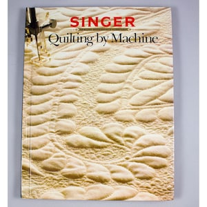 Singer Sewing Reference Library: Quilting By Machine Hardcover 1990