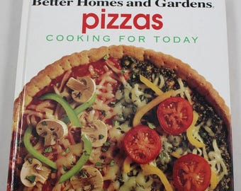 Cooking for Today Ser.: Pizzas by Better Homes and Gardens Editors (1994, HC)