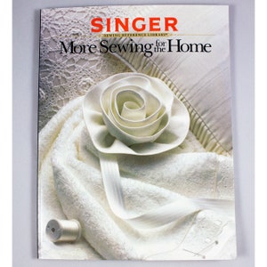 Singer Sewing Reference Library: More Sewing For the Home Trade Paperback 1987