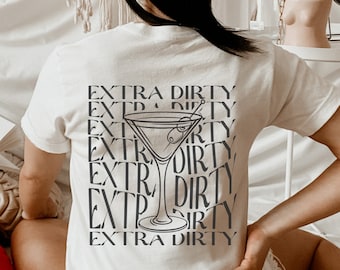 Extra Dirty Martini Graphic Tee or Sweatshirt, Cocktail Apparel