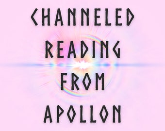 Bask in the Radiance: Personalized Channeled Reading with Lord Apollon