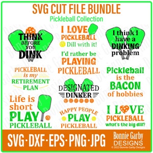 May include: A digital download bundle of 10 pickleball-themed SVG cut files. The designs feature green and orange pickleball paddles with various sayings, including "Think Before You Dink", "I Love Pickleball", "Pickleball is my Retirement Plan", "Designated Dinker", "Happy People Play Pickleball", "I Think I Have a Dinking Problem", "Pickleball is the Bacon of Hobbies", and "I Love Pickleball What's the Big Dill?"