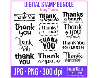 May include: A digital stamp bundle with the text "Many Thanks" and various thank you messages in different fonts and styles. The stamps are black and white and are designed for use with a digital stamp program.