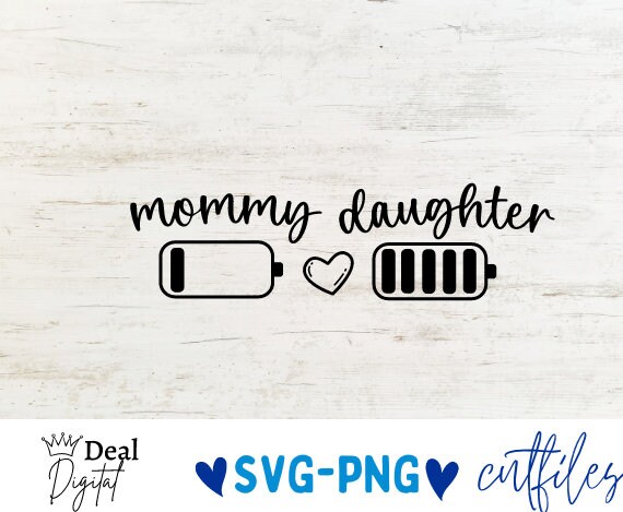 Mommy Daughter Battery Life SVG Png Dxf Mommy and Me Svg Mom - Etsy