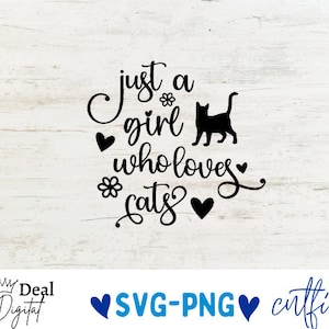 Nur ein Mädchen, das Katzen liebt, SVG, Katze Liebhaber, Katze Png, Katze geschnitten Datei, Katze Shirt SVG, Rettung Tier svg, Sublimation Design, digitaler Download