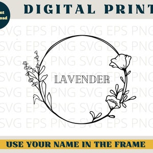 Peut inclure: Un dessin au trait noir et blanc d'un cadre circulaire avec des accents floraux. Le texte "LAVENDER" est &agrave; l'int&eacute;rieur du cadre. Le texte "USE YOUR NAME IN THE FRAME" est sous le cadre.
