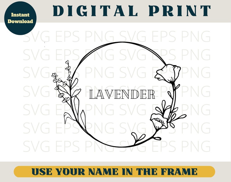 Peut inclure: Un dessin au trait noir et blanc d'un cadre circulaire avec des accents floraux. Le texte "LAVENDER" est &agrave; l'int&eacute;rieur du cadre. Le texte "USE YOUR NAME IN THE FRAME" est sous le cadre.