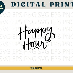 May include: Black and white digital print with the text "Happy Hour" in a handwritten style.