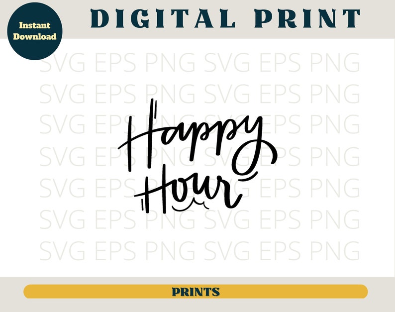 May include: Black and white digital print with the text "Happy Hour" in a handwritten style.