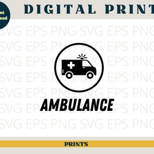 May include: Black and white digital print of an ambulance with a cross on the side. The ambulance is inside a circle with the word "AMBULANCE" below it.