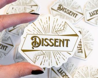 Dissent Sticker, Activism Sticker, RBG, Quote Sticker, Feminism Sticker, Gift for Feminist, Ruth Bader Ginsburg Quote Sticker