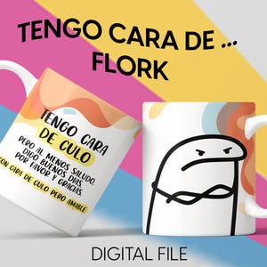Deformito Flork Tengo Cara de C*** PNG Sublimar Taza Español