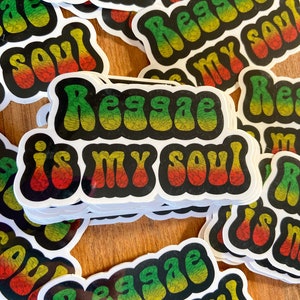 Reggae is my soul waterproof sticker - one love sticker - Bob Marley sticker