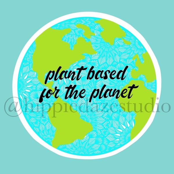 Plant Based For the Planet Sticker - Waterproof Sticker - Zentangle Sticker - Vegan Sticker - Vegetarian Sticker