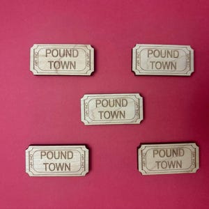 Pound Town One Way Wooden Ticket