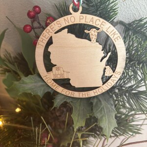 No Place Like Home for the Holidays Wooden Wisconsin Ornament