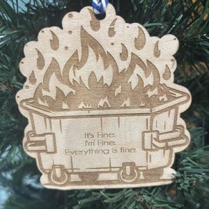 It&#39;s Fine, I&#39;m Fine, Everythings is fine Dumpster Fire Ornament
