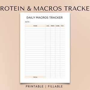 May include: Printable daily macro tracker with columns for food, calories, protein, carbohydrates, and fat. The tracker has a section for total macros at the bottom.