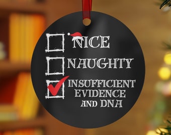 Nice Naughty Insufficient Evidence Metal Christmas Ornament, Holiday Tree, True Crime Fan, Ornament Exchange, Murder Mystery, Stabby, Funny